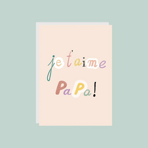 Carte Je t'aime Papa!